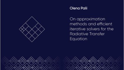 Promotie Olena Palii | Efficient numerical methods for Radiative Transfer Equation