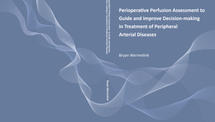 Promotie Bryan Wermelink | Perioperative perfusion assessment to guide and improve decision-making in treatment of peripheral arterial diseases
