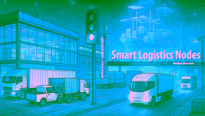 Promotie Matteo Brunetti | Smart Logistics Nodes | Connect Automated Transport for Future-Proof Ports and Business Parks