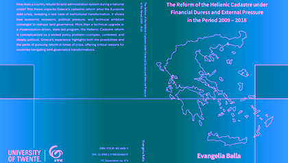 Promotie Evangelia Balla | The Reform of the Hellenic Cadastre under Financial Duress and External Pressure in the Period 2009 – 2018